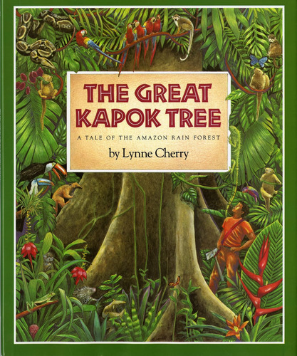Libro: The Great Kapok Tree: A Tale Of The Amazon Rain Fores