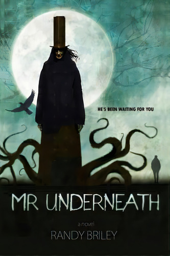 Mr Underneath, De Briley, Randy. Editorial Createspace, Tapa Blanda En Inglés