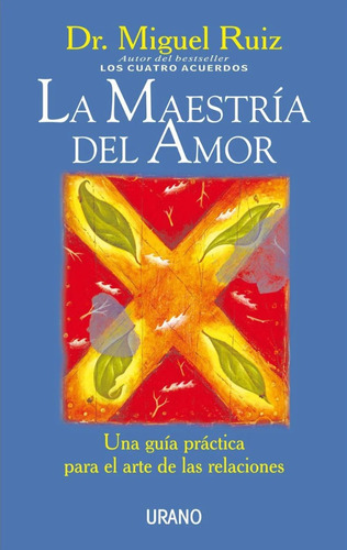 La Maestría Del Amor - Libro 3 ( Miguel Ruiz )