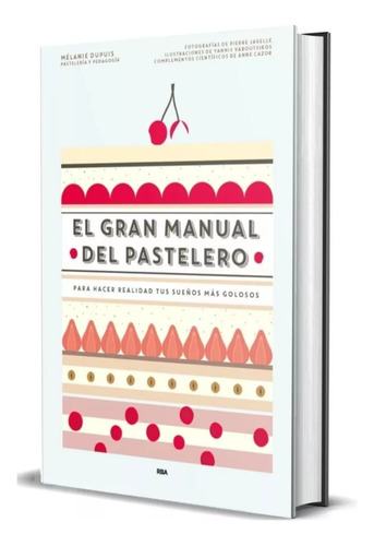 El Gran Manual Del Pastelero ( Libro Nuevo Y Original ) 