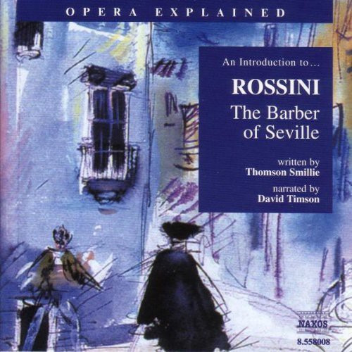 Introducción De Jeremy Siepmann A Rossini: El Barbero De Sev