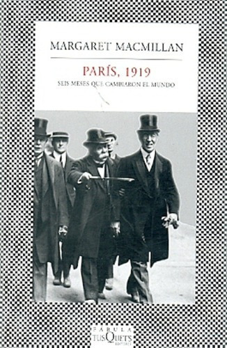 Paris, 1919 - Macmillan, Margaret, de MacMillan, Margaret. Editorial Tusquets en español