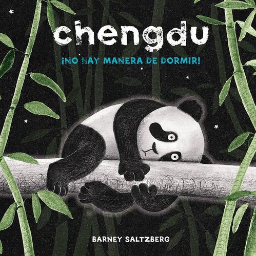 Chengdu - ÃÂ¡No hay manera de dormir!, de Saltzberg, Barney. Editorial PICARONA, tapa dura en español