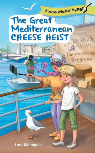 The Great Mediterranean Cheese Heist, De Malmqvist, Lara. A Jacob Wheeler Mystery, Vol. 1. Editorial Friesenpr, Tapa Blanda En Inglés