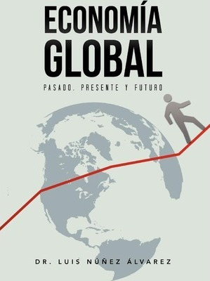 Econom A Global - Dr Nunez Luis Alvarez (hardback)