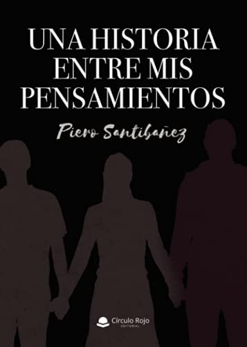 Una Historia Entre Mis Pensamientos -sin Coleccion-