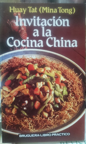 Invitacion A La Cocina China - Huay Tat ( Mina Tong )