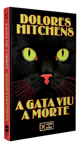 A Gata Viu A Morte (clube Do Crime), De Dolores Hitchens. Editora Harpercollins, Capa Dura, Edição 1 Em Português, 2023