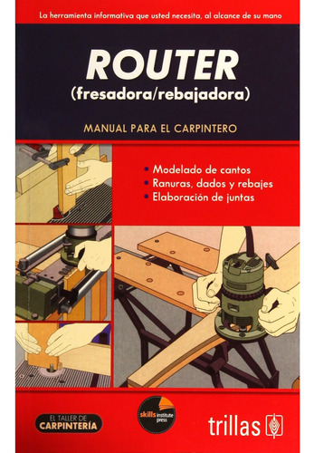 Manual Router Fresadora Rebajadora - Skills Institute