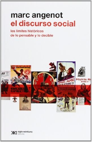 El Discurso Social: Los Límites Históricos De Lo Pensable Y 