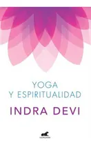Comprar Yoga Y Espiritualidad. Sai Yoga, De Devi, Indra. Editorial 