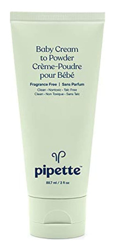Pipette Baby Cream To Powder, Keep Baby's Skin Happy, Talc-f
