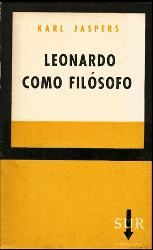 Leonardo Como Filósofo  - Karl Jaspers (obsequio: Esencia)