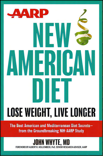 Aarp New American Diet: Lose Weight, Live Longer, De Whyte, John. Editorial Wiley, Tapa Dura En Inglés