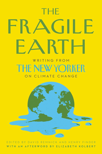 Libro: The Fragile Earth: Writing From The New Yorker On