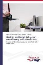 Comprar Libro: Gestión Ambiental Del Sector Cosméticos Y Artículos D