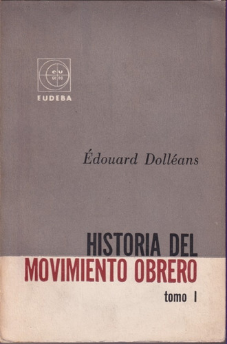 Historia Del Movimiento Obrero Edouard Dolleans 3 Tomos