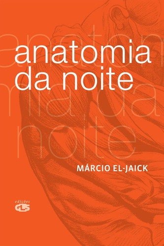 Anatomia da noite, de El-Jaick, Márcio Grillo. Editorial Summus Editorial Ltda., capa mole em português, 2009