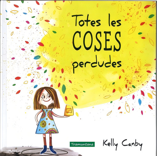 Totes Les Coses Perdudes, De Canby Canby, Kelly. Tramuntana Editorial, Tapa Dura En Español