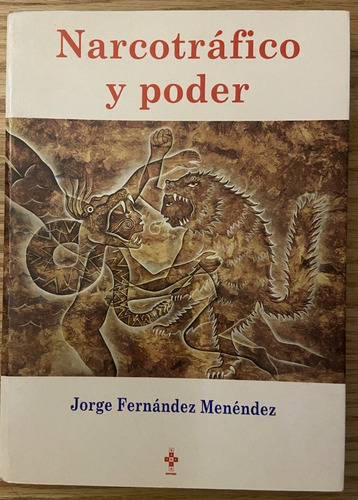 Narcotráfico Y Poder Jorge Fernández Menéndez