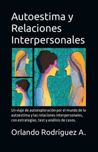 Autoestima Y Relaciones Interpersonales: Un Viaje De Autoexp