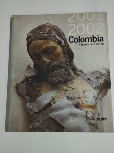 Colombia A Traves Del Tiempo 20002