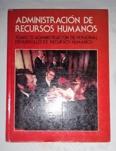 Libro Administracion De Recursos Humanos Tomo Iv