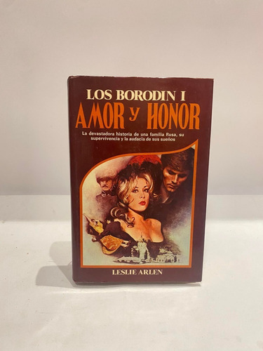 Los Borodin I Amor Y Honor. Leslie Arlen