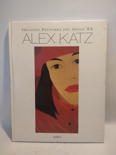 Alex Katz Grandes Pintores Del Siglo Xx Globus (Usado)