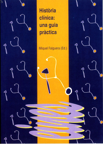 Història Clínica: Una Guia Pràctica. (libro Original)