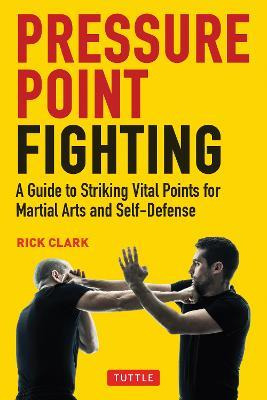 Libro Pressure Point Fighting : A Guide To Striking Vital...