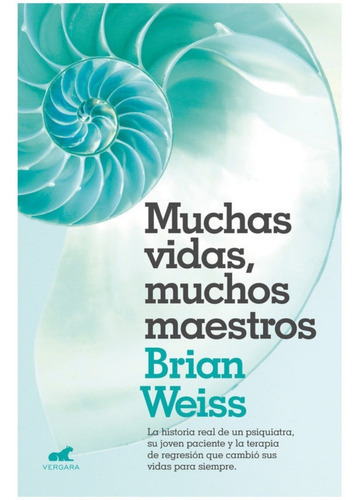 Muchas Vidas Muchos Maestros, De Brian Weiss. Editorial Vergara, Tapa Blanda En Español, 2022