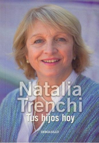 Libro Tus Hijos Hoy De Natalia Trenchi