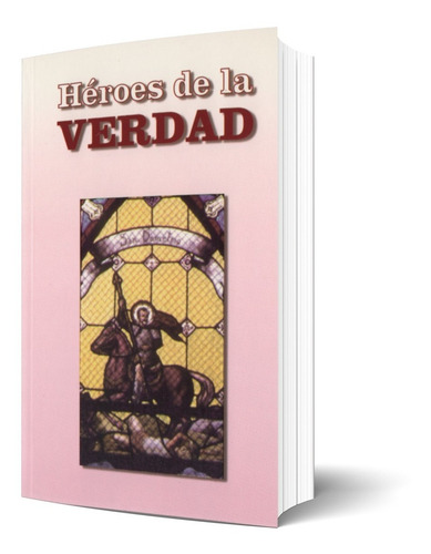 Héroes De La Verdad (libro)