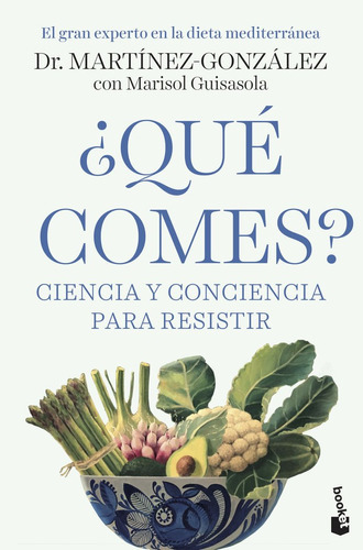 Ãâ¿que Comes?, De Martinez-gonzalez, Miguel Angel. Editorial Booket, Tapa Blanda En Español