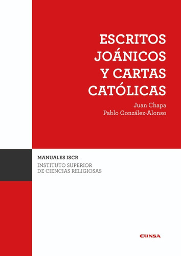 Escritos Joanicos Y Cartas Catolicas - Eunsa - Agx