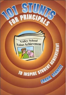 Libro 101 Stunts For Principals To Inspire Student Achiev...