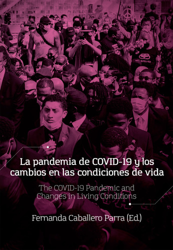 La Pandemia De Covid-19 Y Los Cambios En Las Condiciones De Vida, De Es, Vários. Editorial Ediciones Universidad Cooperativa De Colombia, Tapa Blanda En Español, 2022