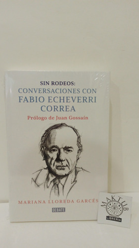 Conversaciones Con Fabio Echeverri Correa 