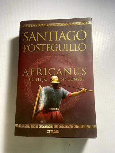 Africanus El Hijo Del Cónsul - Santiago Posteguillo - G3 (Usado)