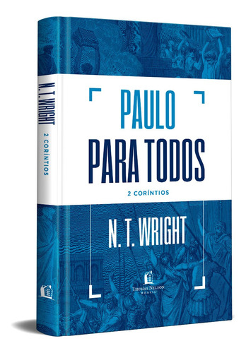 Paulo para todos: 2 Coríntios, de N.T. Wright. Vida Melhor Editora S.A, capa dura em português, 2021