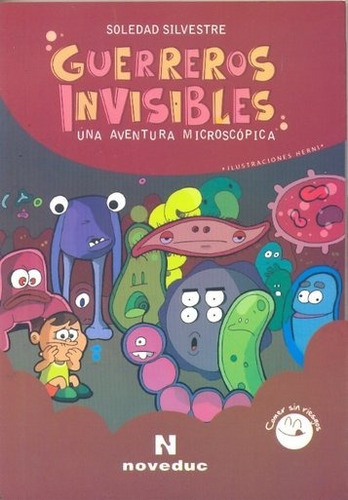 Guerreros Invisibles Una Aventura Microscópica - Noveduc