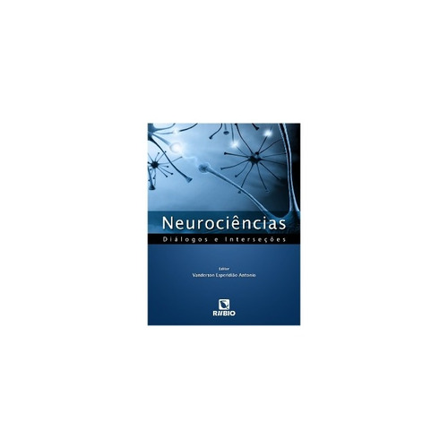 Neurociências: Diálogos E Interseções