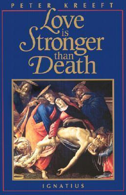 Libro Love Is Stronger Than Death - Peter J. Kreeft