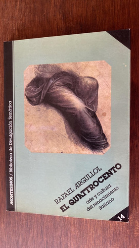El Quattrocento Rafael Argullol Editorial Montesinos (Usado)