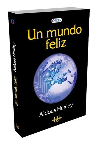 Un Mundo Feliz / Aldous Huxley