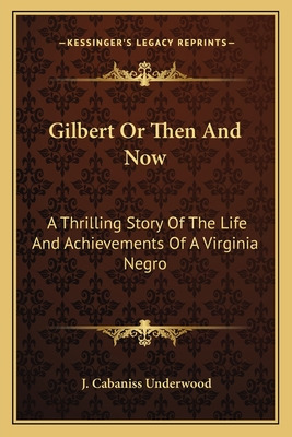 Libro Gilbert Or Then And Now: A Thrilling Story Of The L...