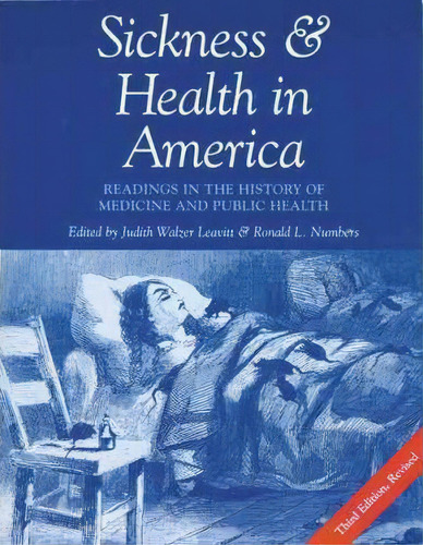 Sickness And Health In America, De Judith W Leavitt. Editorial University Wisconsin Press, Tapa Blanda En Inglés