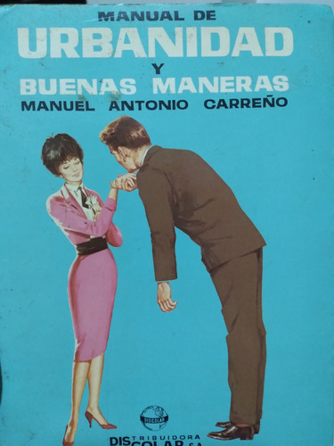Manual De Urbanidad Y Buenas Maneras Manuel Carreño  #*