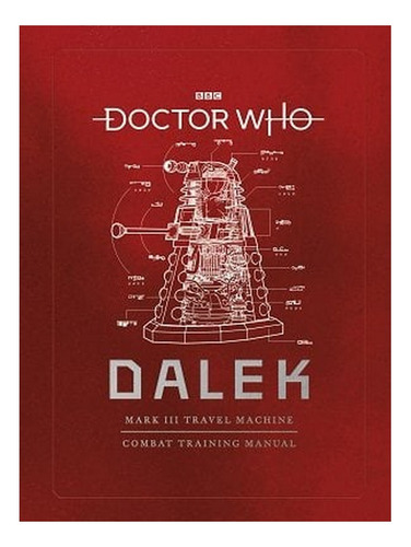 Doctor Who: Dalek Combat Training Manual (hardback) - . Ew08